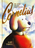 Cornelius The Merry Life Of A Wretched Dog Hardcover (Mature)