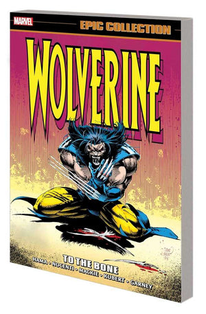Wolverine Epic Collection TPB To The Bone
